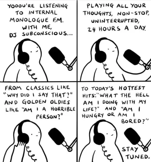 4-panel comic of DJ Subconscious on Internal Monologue FM playing "hits" like "Why did I say that?" and "What the hell am I doing with my life?
