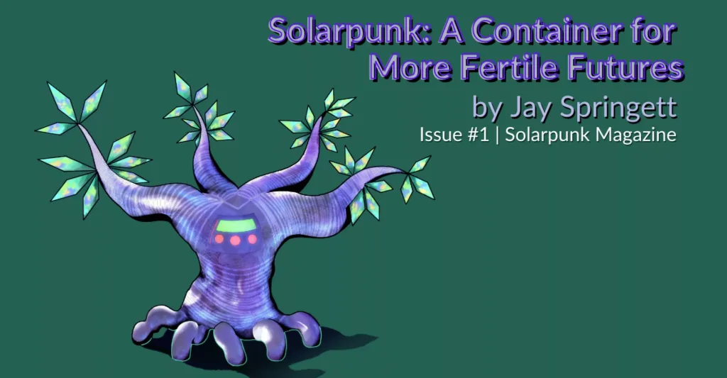 Featured image for Solarpunk: A Container for More Fertile Futures - a purple robotic tree with crystalline leaves and a glowing screen on its trunk.