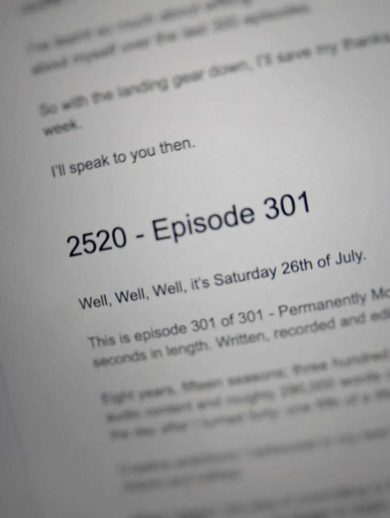 A close-up screen display showing the script for 2520 - Episode 301 of the Permanently Moved podcast, dated Saturday 26th of July.